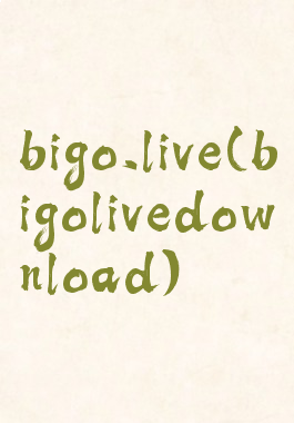 bigo.live(bigolivedownload)